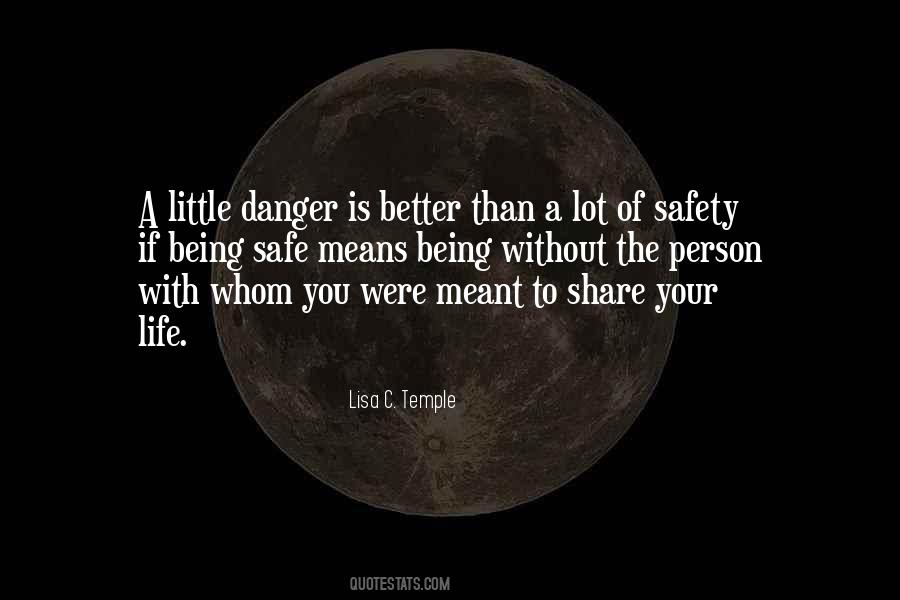 Danger Life Quotes #972041