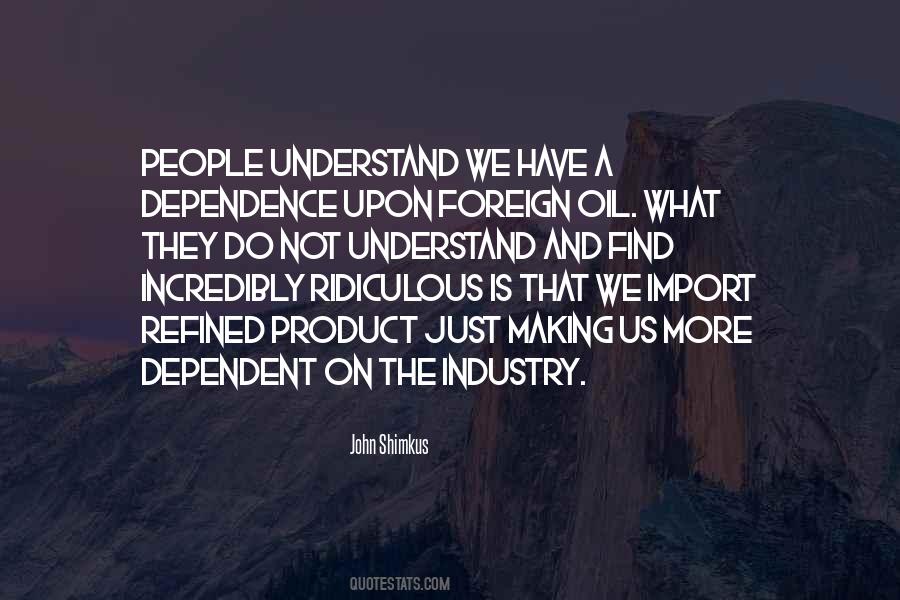Dependence On Others Quotes #161986