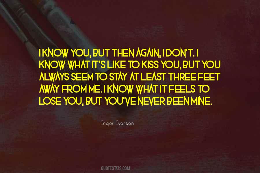 You Never Know What You Have Until You Lose It Quotes #712284
