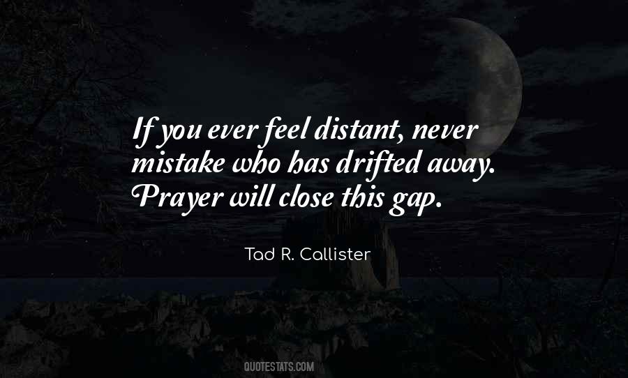 You Feel So Distant Quotes #753851