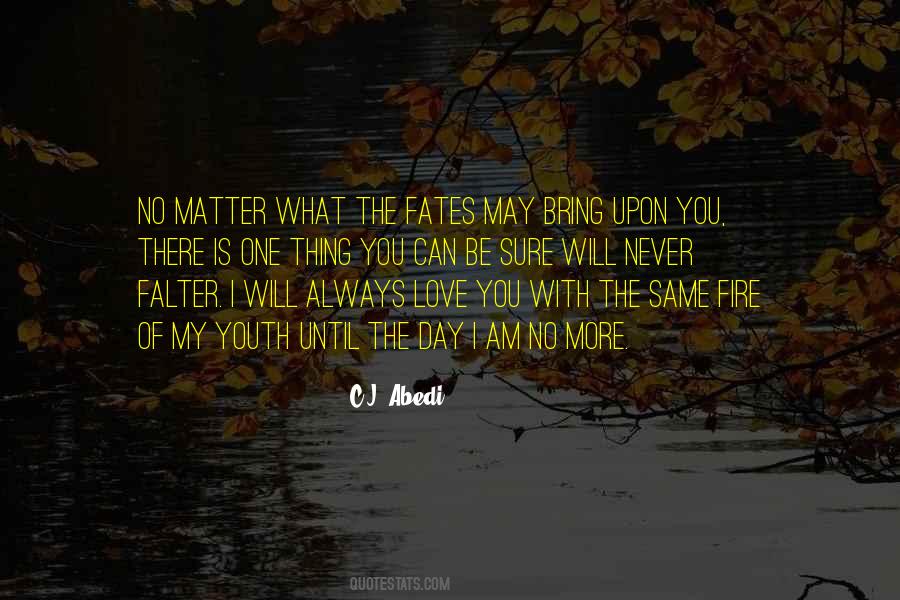 No One Will Be With You Quotes #1454991