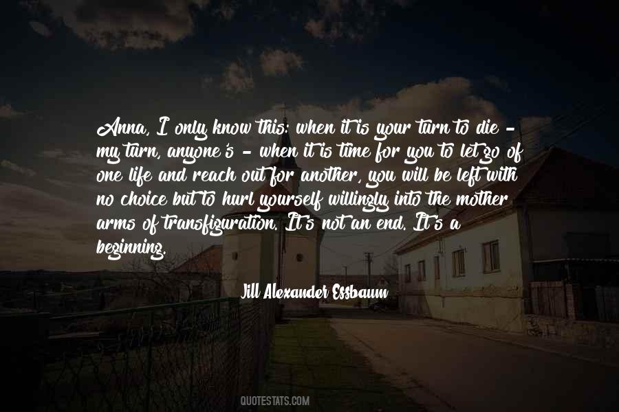 No One Will Be With You Quotes #1721830