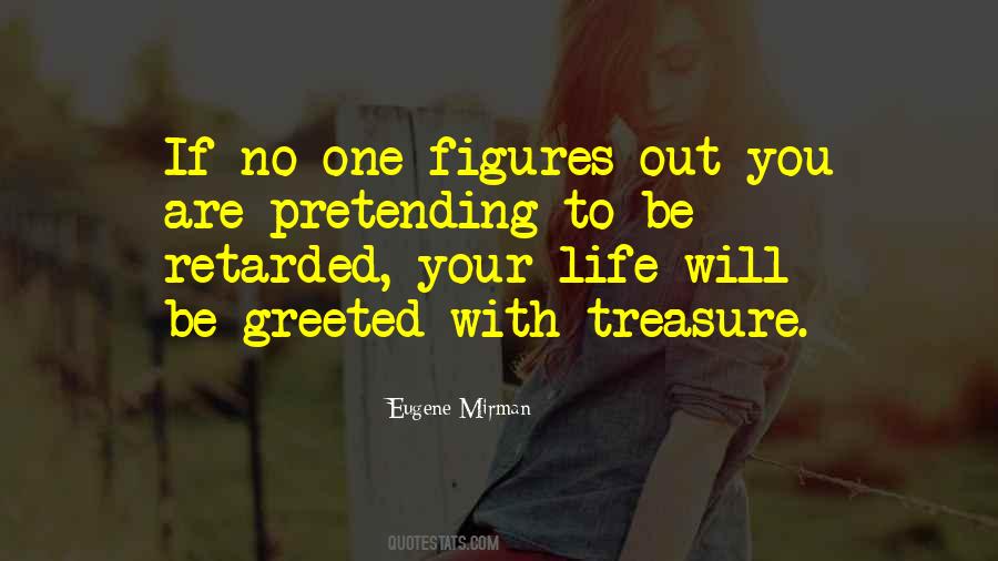 No One Will Be With You Quotes #1781003