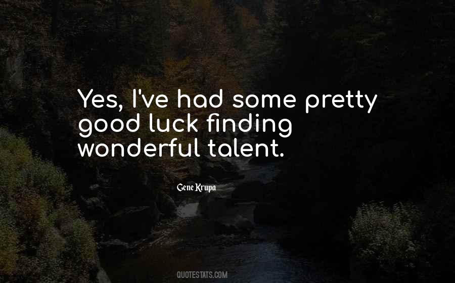 Good Talent Quotes #533351
