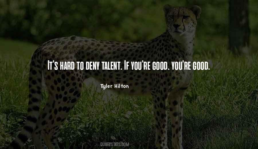 Good Talent Quotes #743841
