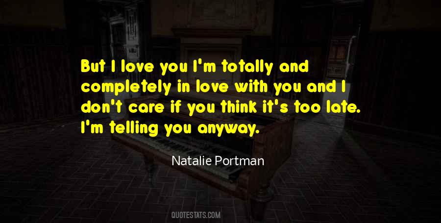 Quotes About Love Late #1709618
