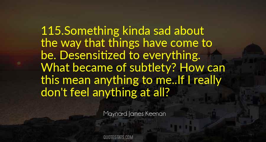 Everything Sad Quotes #1048940