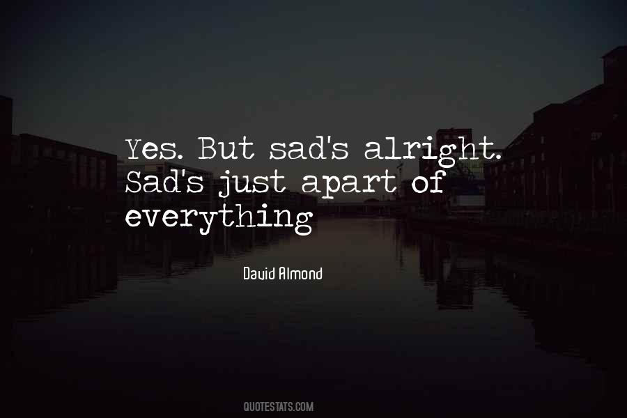Everything Sad Quotes #59875