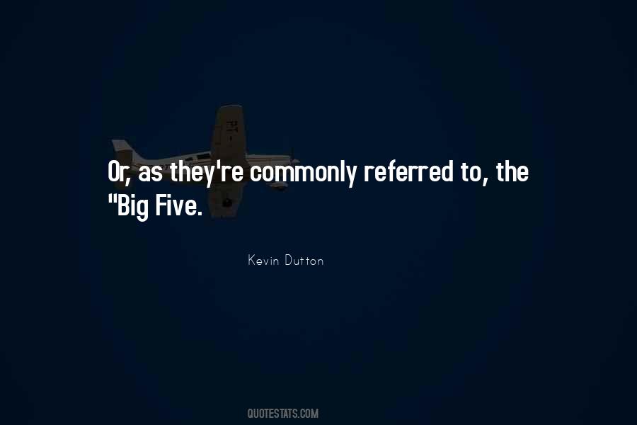 Big Five Quotes #307023