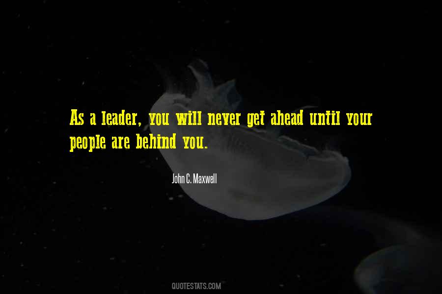 Never Get Ahead Quotes #900449