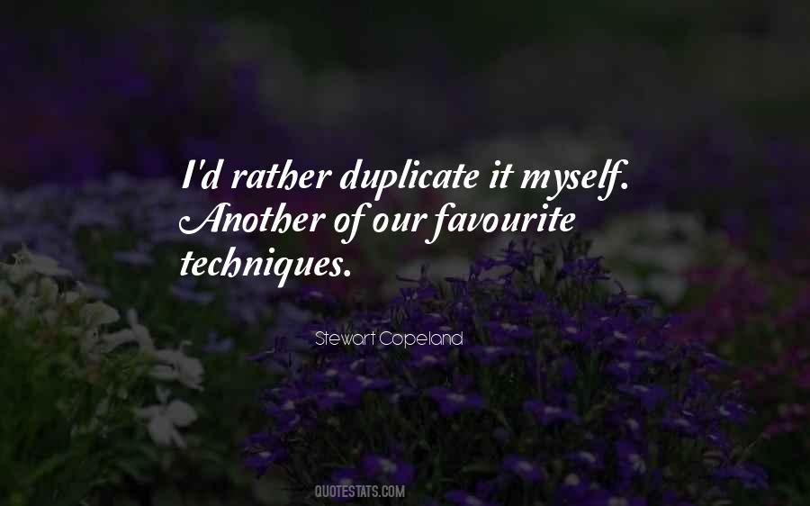 You Cant Duplicate Me Quotes #562526