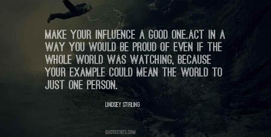 Your Influence Quotes #1099617