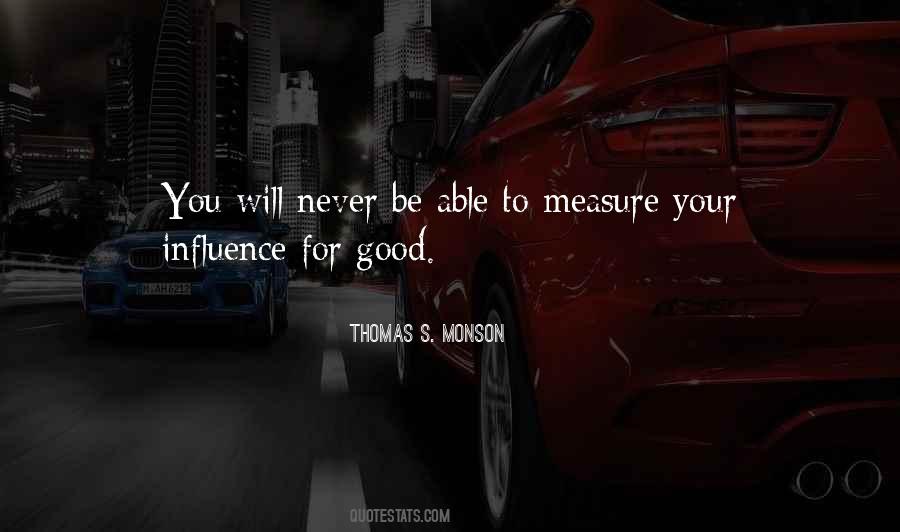 Your Influence Quotes #1636709