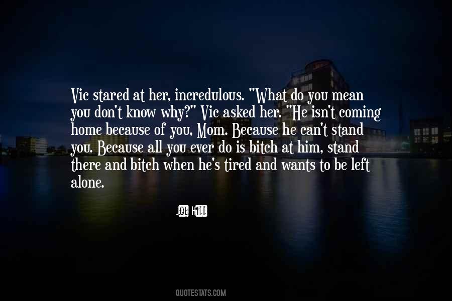 Tired Of Her Quotes #1188164