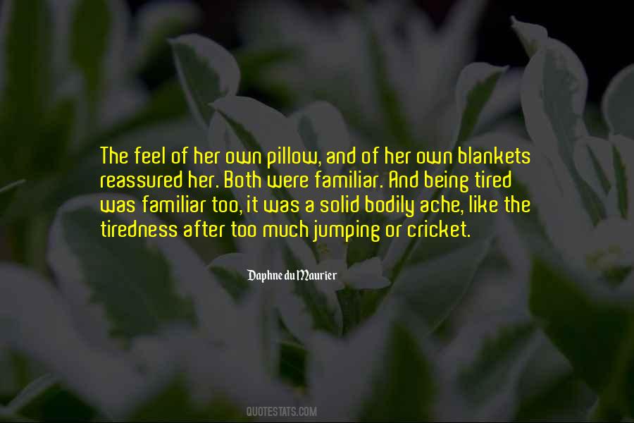 Tired Of Her Quotes #1316533