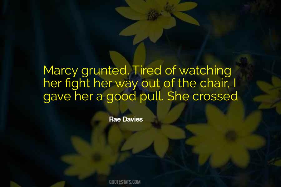 Tired Of Her Quotes #1819695