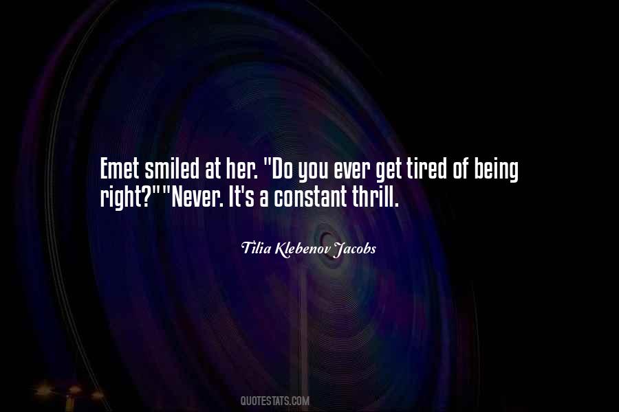 Tired Of Her Quotes #1854872