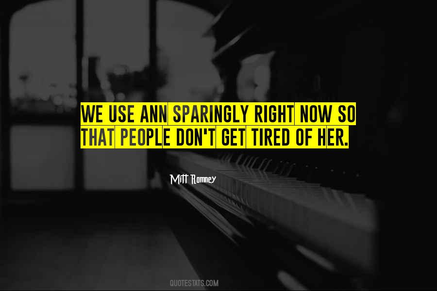 Tired Of Her Quotes #1874417