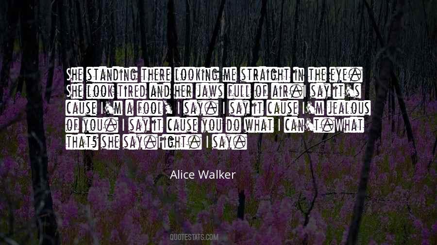 Tired Of Her Quotes #305324