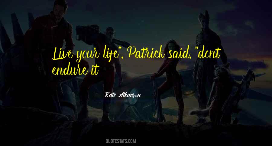 I Dont Want To Live My Life Quotes #1433837