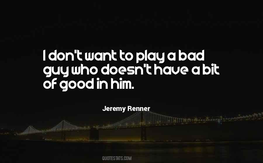 Quotes About Jeremy Renner #1372591