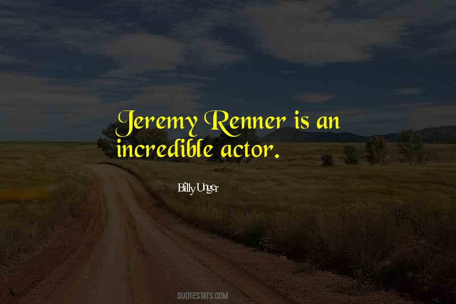 Quotes About Jeremy Renner #1429192