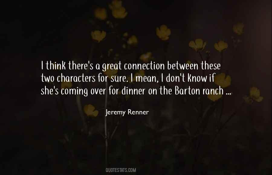 Quotes About Jeremy Renner #617429