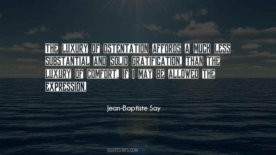 Comfort And Luxury Quotes #1594219