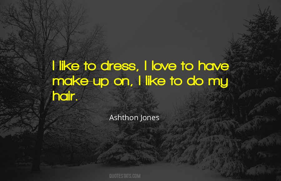 I Love Your Dress Quotes #201773