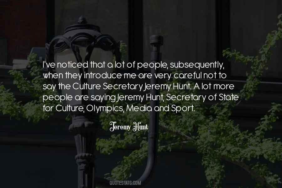 Quotes About Jeremy Hunt #1807724