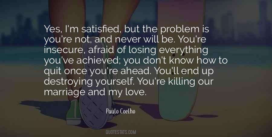 Afraid Of Yourself Quotes #1643690
