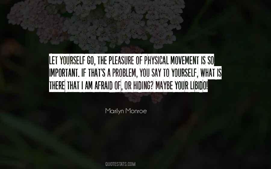 Afraid Of Yourself Quotes #1646438