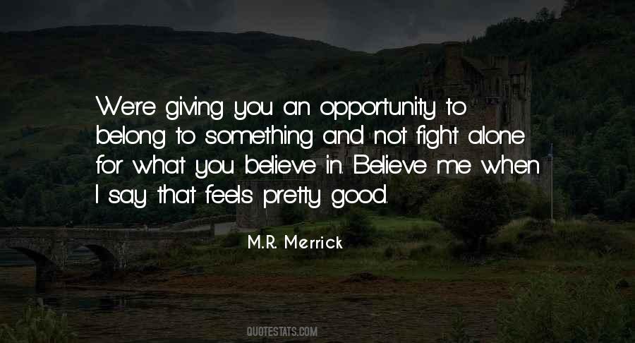 My Alone Feels So Good Quotes #1474536
