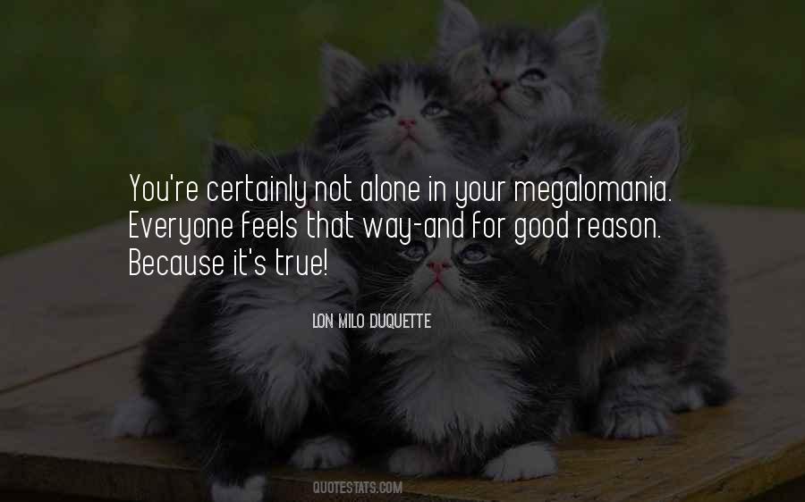 My Alone Feels So Good Quotes #1506380