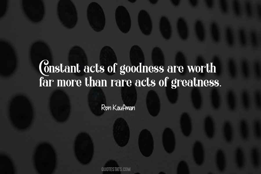 Goodness Greatness Quotes #403135