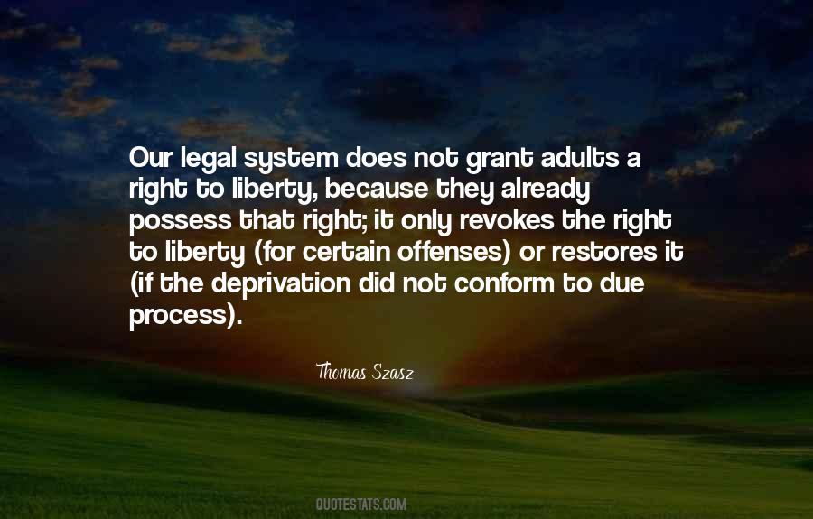 Deprivation Of Liberty Quotes #393511