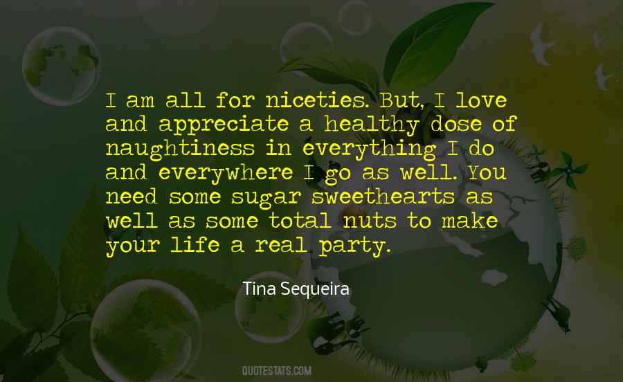Niceties Of Life Quotes #1440175