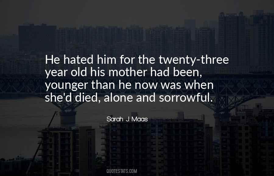 One Year Since You Died Quotes #147852