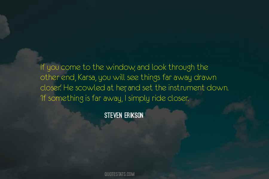 Look Outside The Window Quotes #201157