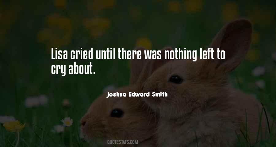 No More Crying Quotes #33803