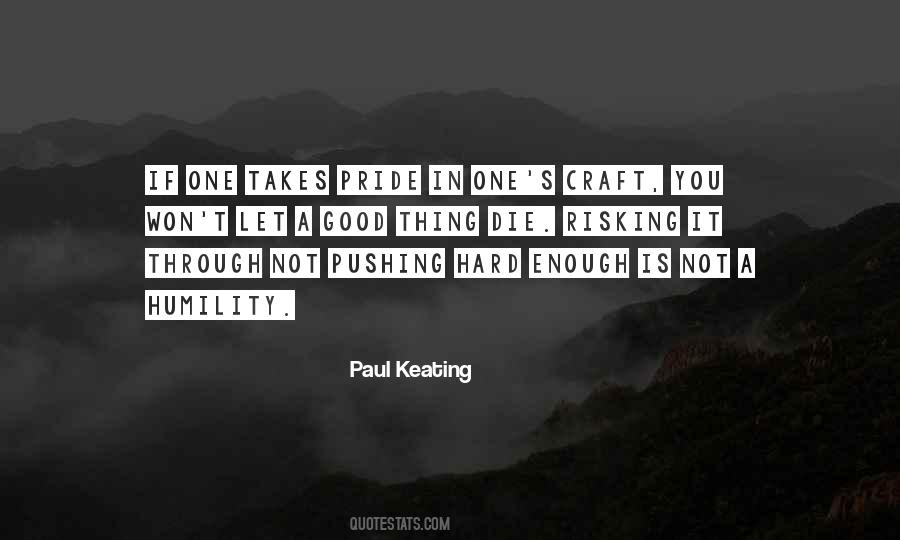 Too Much Pride Is Not Good Quotes #1252518