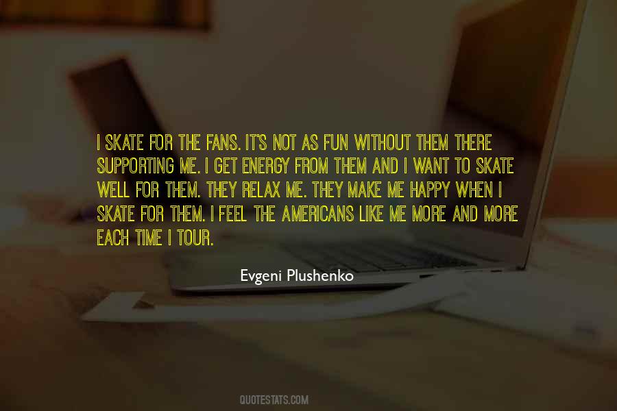 Relax And Be Happy Quotes #1098181