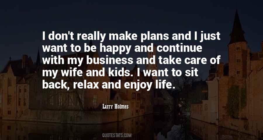 Relax And Be Happy Quotes #1410420