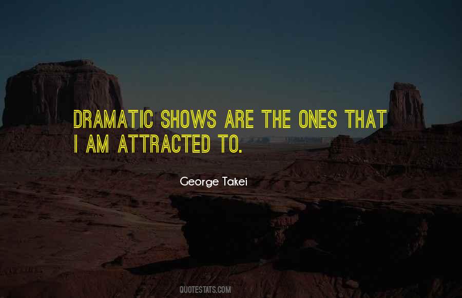 I Am Dramatic Quotes #1131774