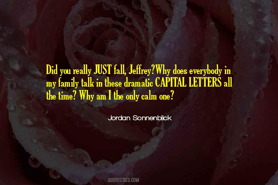 I Am Dramatic Quotes #89162
