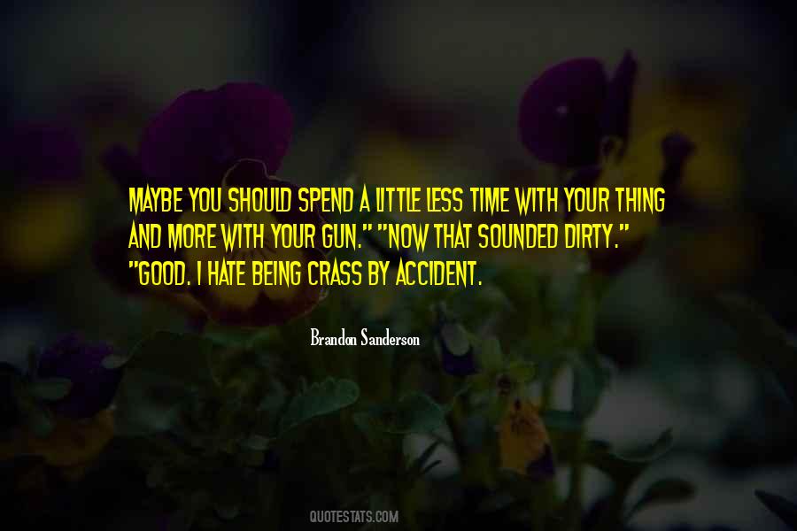 Being Dirty Quotes #354721