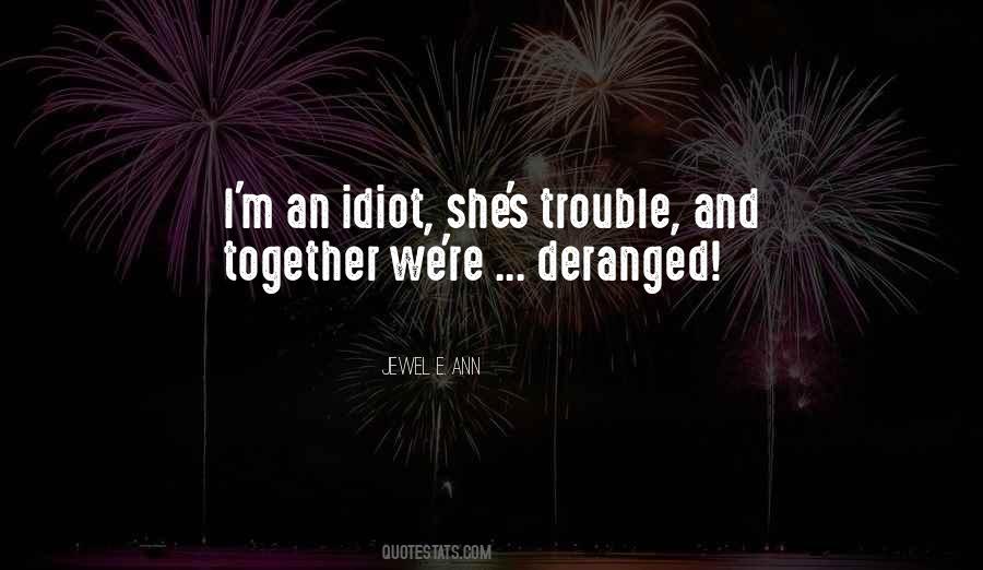 Deranged Love Quotes #383698
