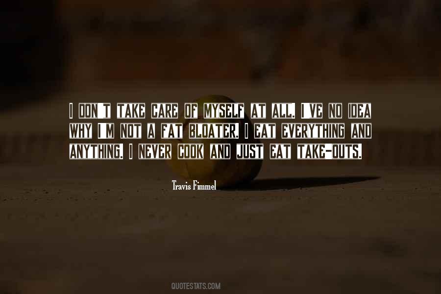 Take Care Of Myself Quotes #1101418