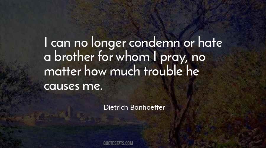 Pray For Those Who Hate You Quotes #626912