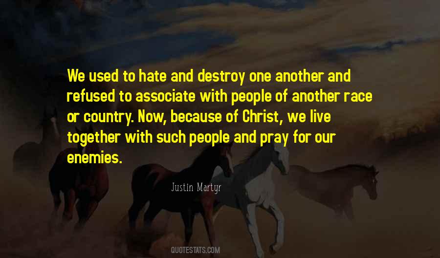 Pray For Those Who Hate You Quotes #868095